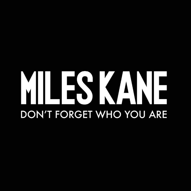 Miles single. Miles Kane. Don't forget who you are Майлз Кейн. Miles Kane 2013. Логотип исполнителя Kane Miles.