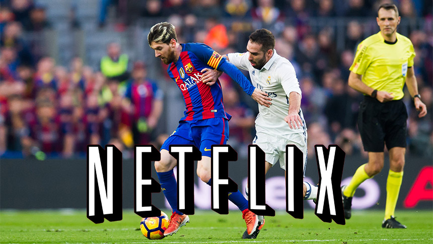 La Liga en Netflix