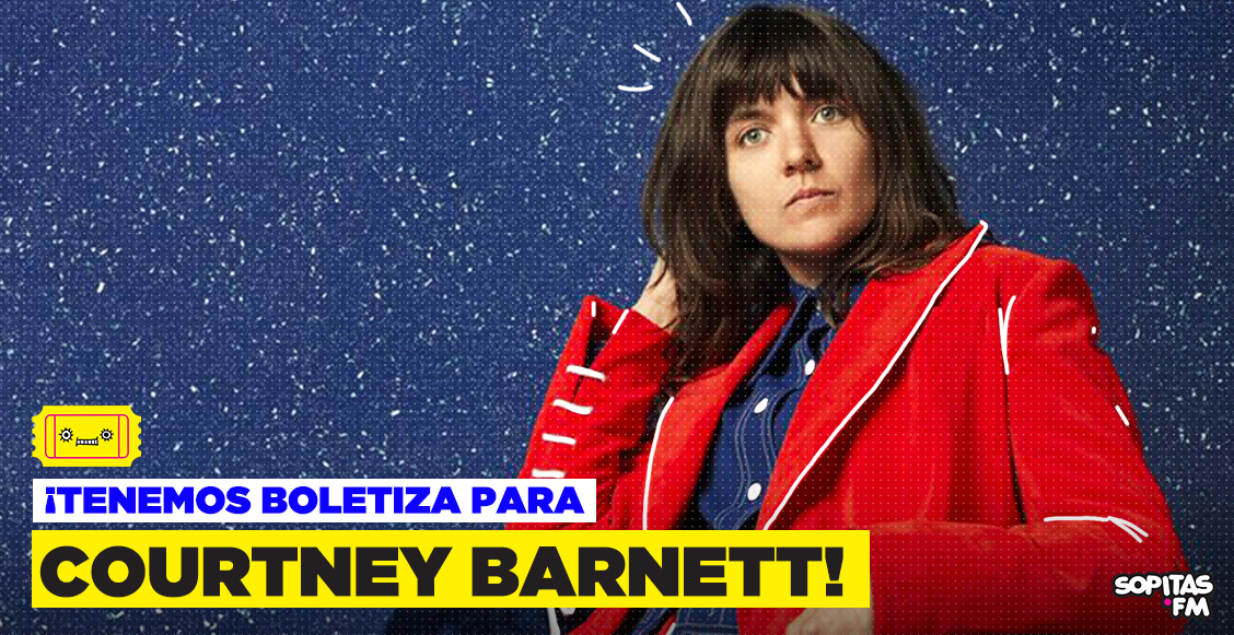 I don't know a lot about you but... ¡Tenemos boletos para Courtney Barnett!