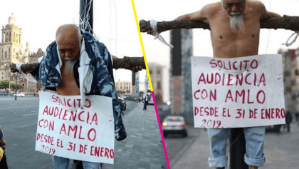 Hombre de la tercera edad se crucificó para pedir audiencia con AMLO