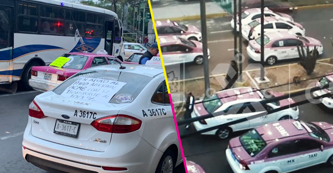 ¡Abusados! Estos son los bloqueos de taxistas en CDMX y Edomex