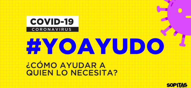 #YoAyudo: ¿Cómo ayudar a quien lo necesita por el coronavirus?