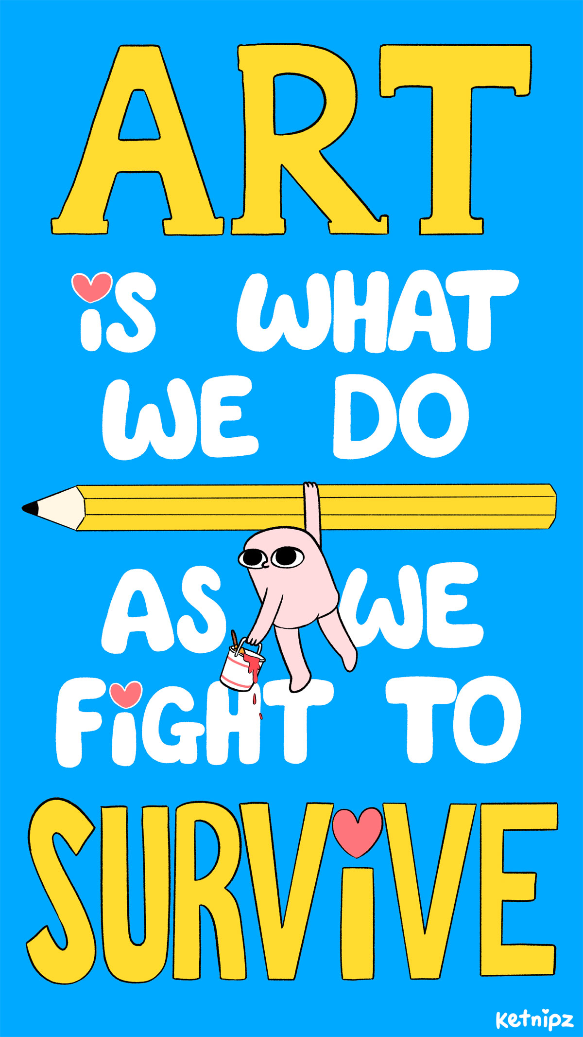 Art is What We Do As We Fight to Survive de Ilse Salas ilustrado por Ketnipz