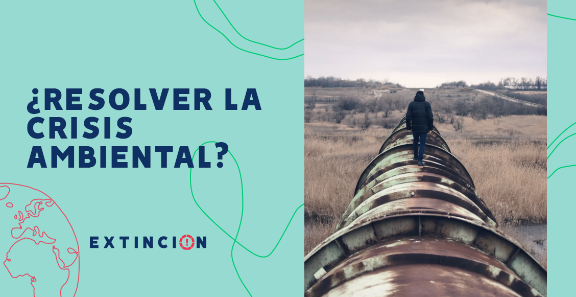 extincion-podra-la-humanidad-resolver-la-crisis-ambiental