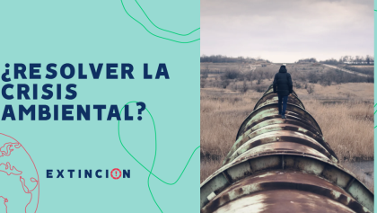 extincion-podra-la-humanidad-resolver-la-crisis-ambiental