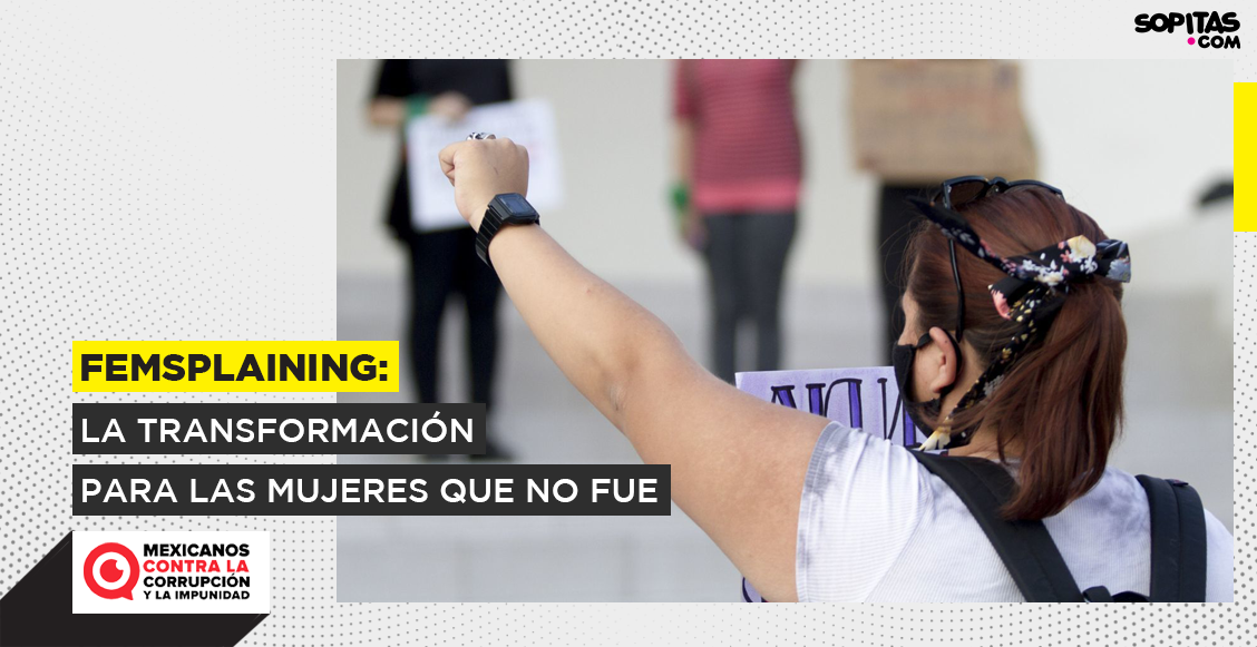 femsplaining-transformacion-mujeres-evaluan-peor-amlo-hombres-politicas-publicas-destacada