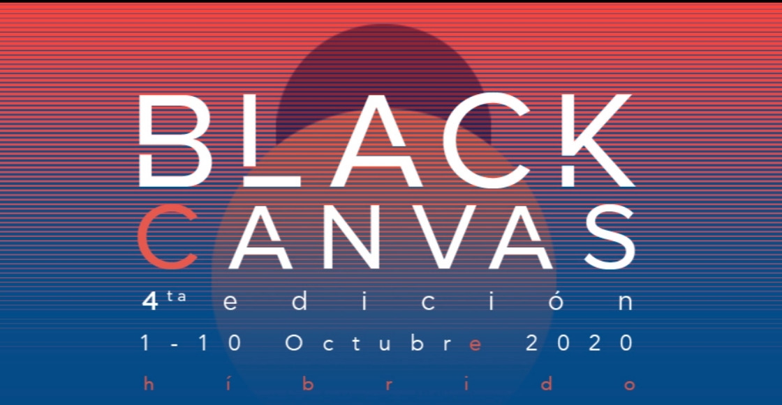 Esto es lo que debes saber sobre el Festival de Cine Contemporáneo Black  Canvas 2020