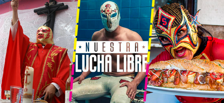 'Nuestra Lucha Libre', la serie que desenmascara la vida fuera del ring