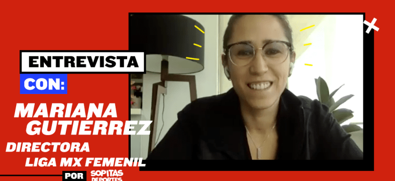 La Liga MX Femenil como estandarte de empoderamiento: Entrevista con Mariana Gutiérrez