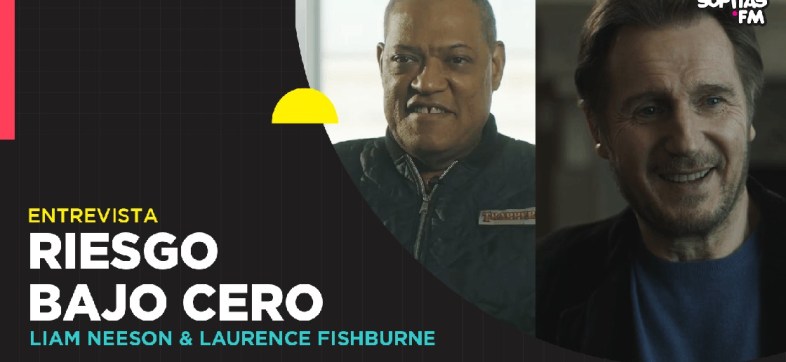 Una misión peligrosa y emocionante: Entrevista con Liam Neeson y Lawrence Fisburne por 'Riesgo bajo cero'