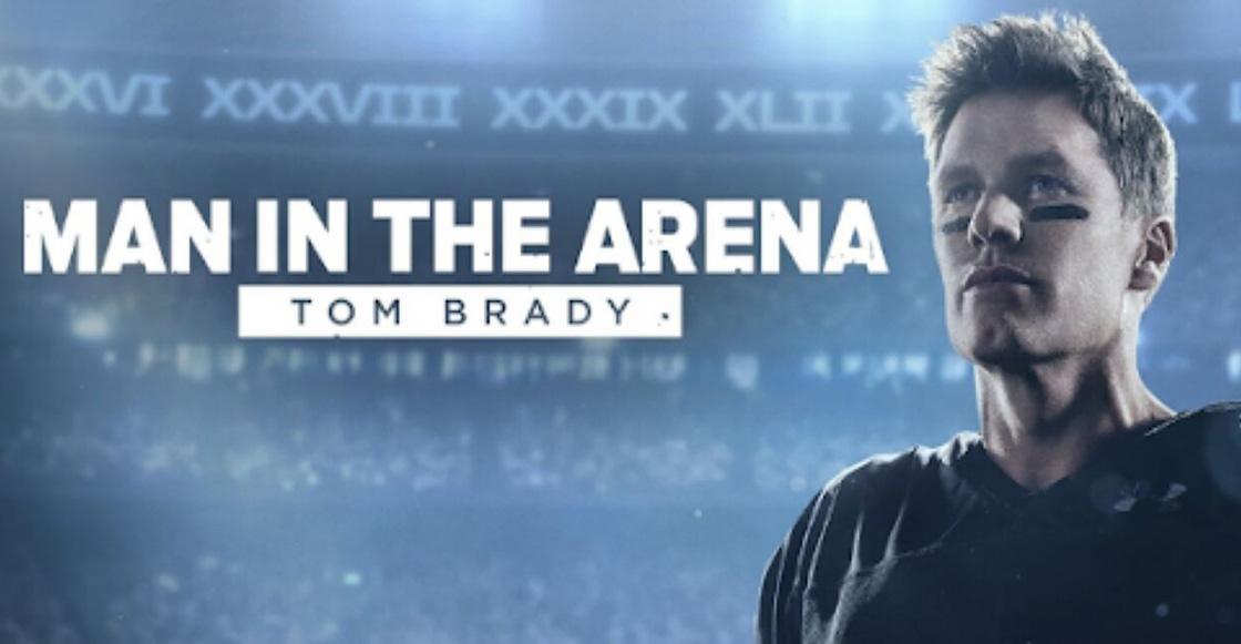 ¿De qué va y por qué vale la pena ver la serie de Tom Brady: Man in the Arena?