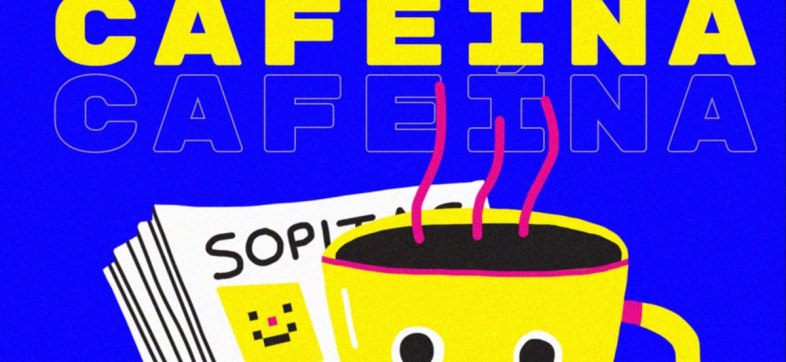 Cafeina Podcast de Sopitas