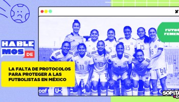 La falta de protocolos para proteger a las futbolistas en México