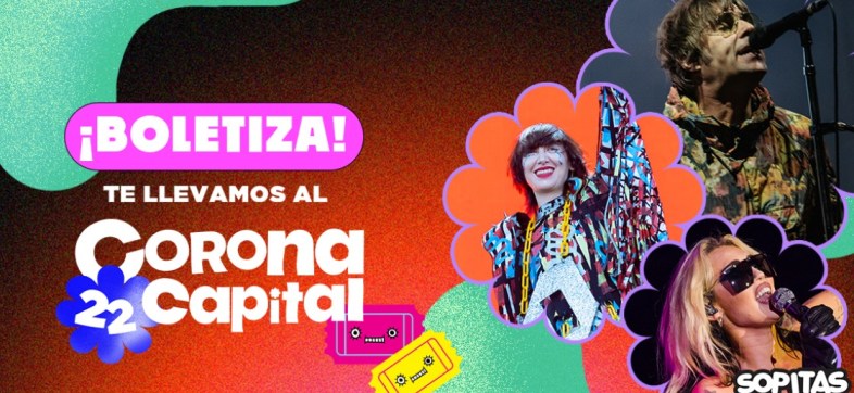 Cuenta tu mejor anécdota en el festival y te llevamos al Corona Capital 2022