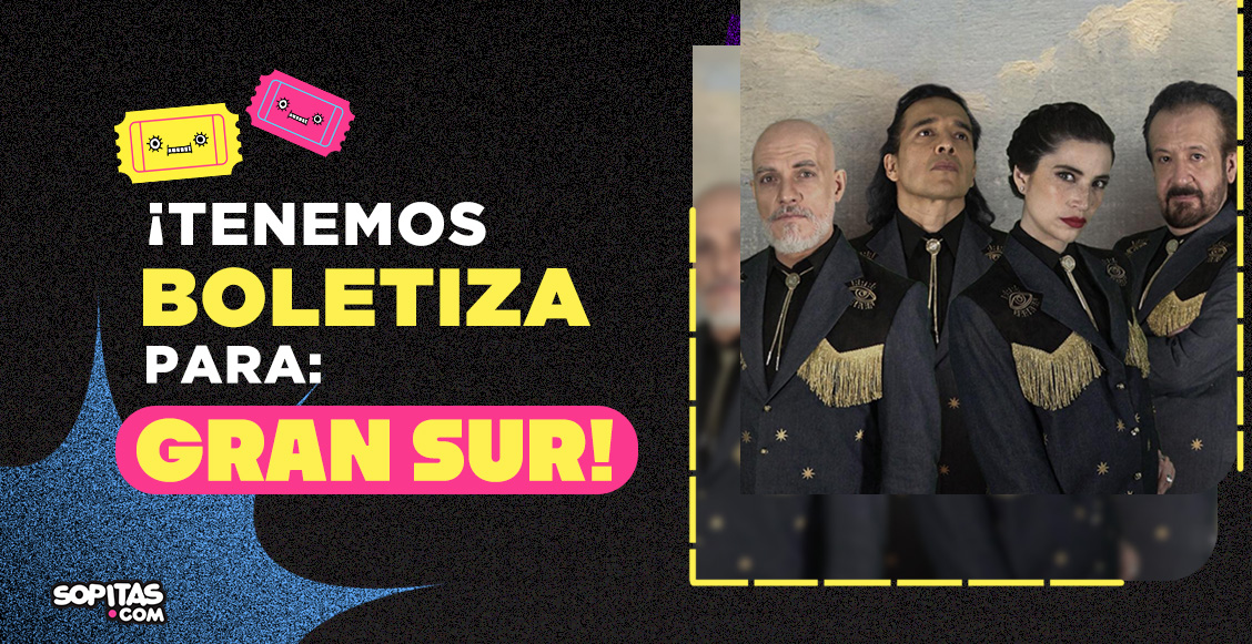 ¡Gana boletos para el concierto de Gran Sur en el Lunario del Auditorio Nacional!