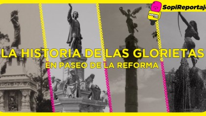 La historia de las glorietas de Reforma.