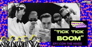 The Hives nos cuentan el origen e historia detrás de "Tick, Tick, Boom"