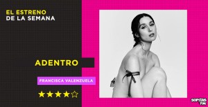 'Adentro': Francisca Valenzuela entrega un disco personal y elegante sobre las rupturas amorosas