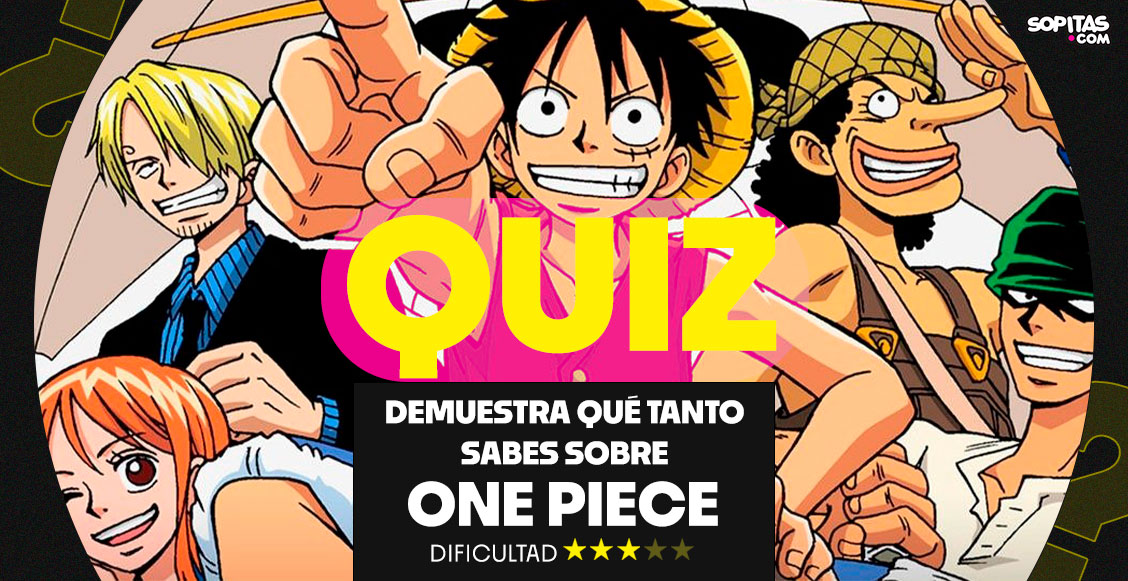 QUIZ: Demuestra qué tanto sabes sobre 'One Piece'