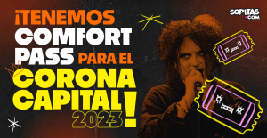 ¡Llévate boletos comfort para el Corona Capital 2023!