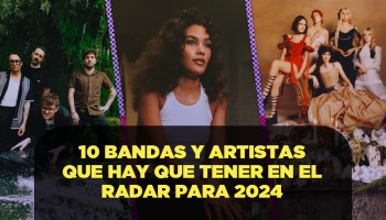 10 bandas y artistas que hay que tener en el radar para 2024