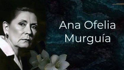 Murió la primera actriz Ana Ofelia Murguía a los 90 años