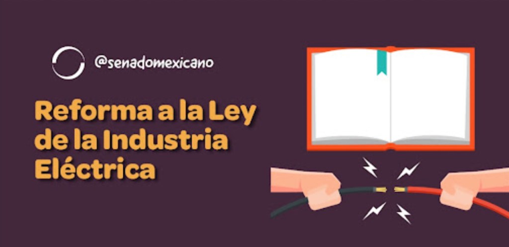 La reforma eléctrica que el Senado aprobó en 2021.