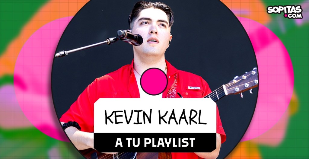 kevin kaarl a tu playlist