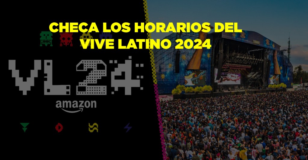 horarios del vive latino 2024