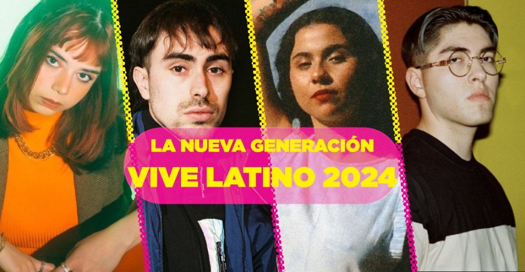 nuevos artistas Vive Latino 2024