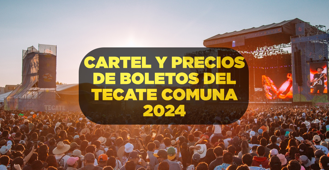 Cartel, fecha y precios de boletos del Tecate Comuna 2024