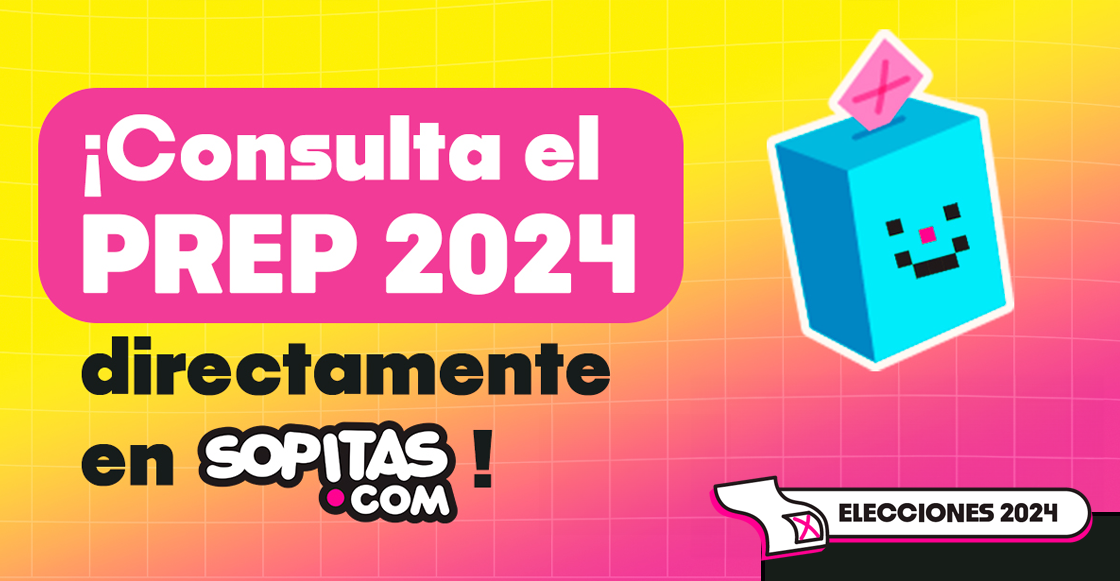 sopitas.com-prep-difusor-oficial-elecciones-2024