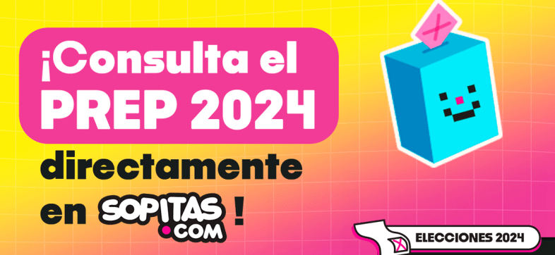 sopitas.com-prep-difusor-oficial-elecciones-2024