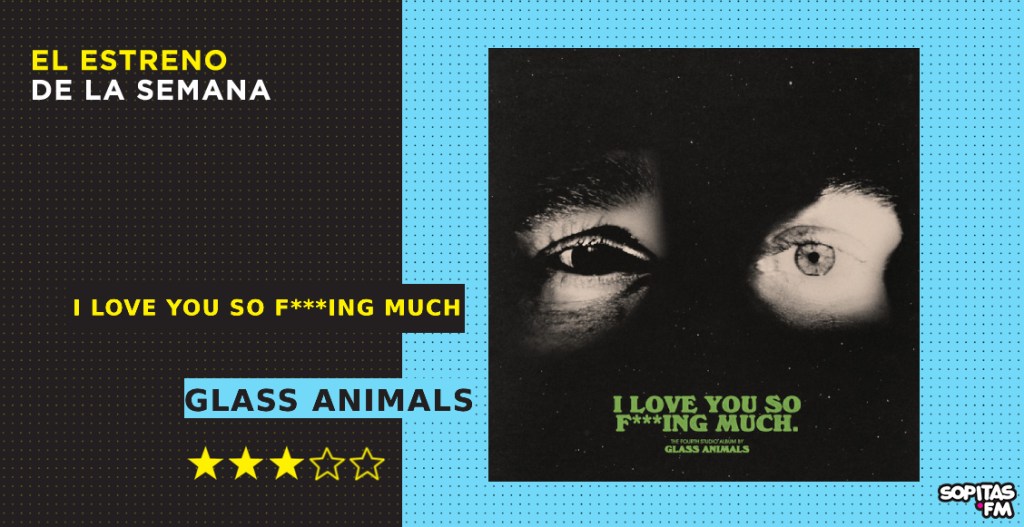 glass-animals-i-love-you-so-much-resena-disco