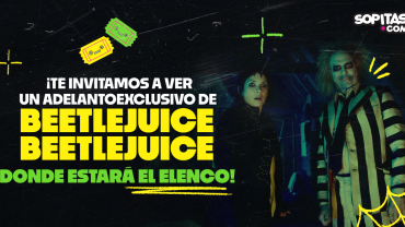 ¡Sopitas.com te regala boletos para el fan event de 'Beetlejuice Beetlejuice'!