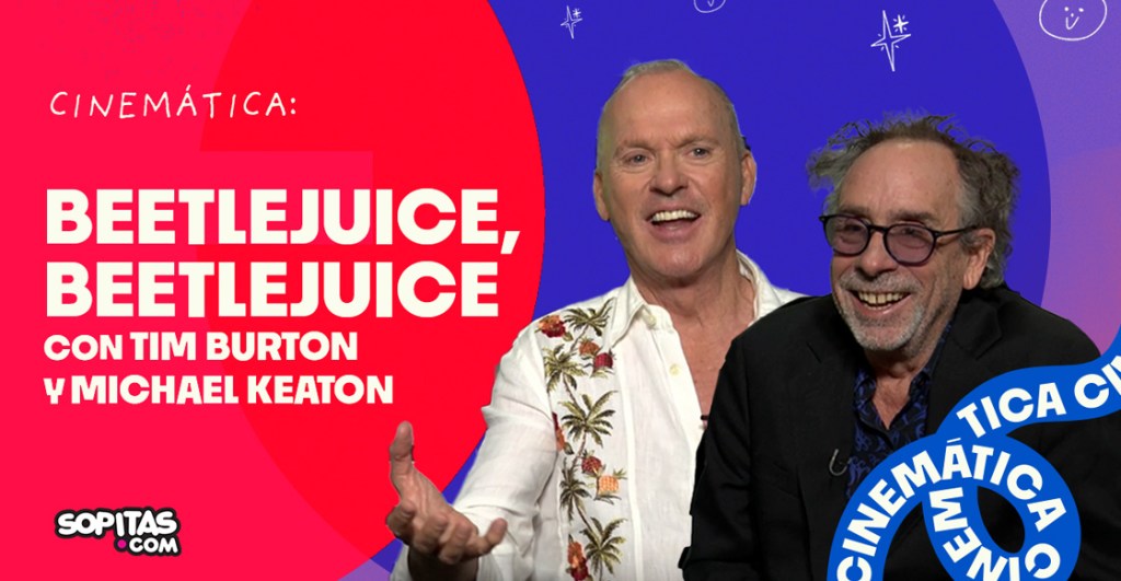 Cinemática EP 13 | Tim Burton y Michael Keaton nos hablan de cómo cambió su perspectiva de la vida para 'Beetlejuice Beetlejuice'