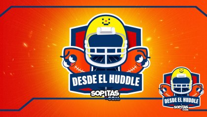 Desde el Huddle por Sopitas