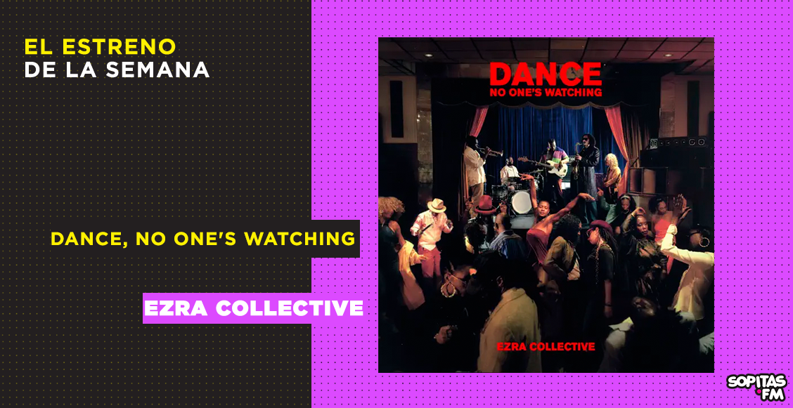 ezra-collective-dance-no-ones-watching-resena-disco