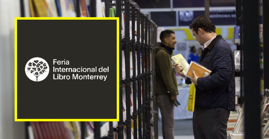 Los eventos de la Feria Internacional del Libro Monterrey 2024.