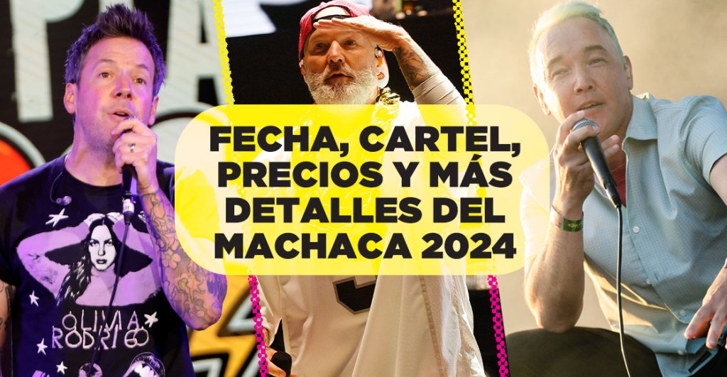 Fecha, lugar, cartel, boletos y todos los detalles del festival Machaca 2024