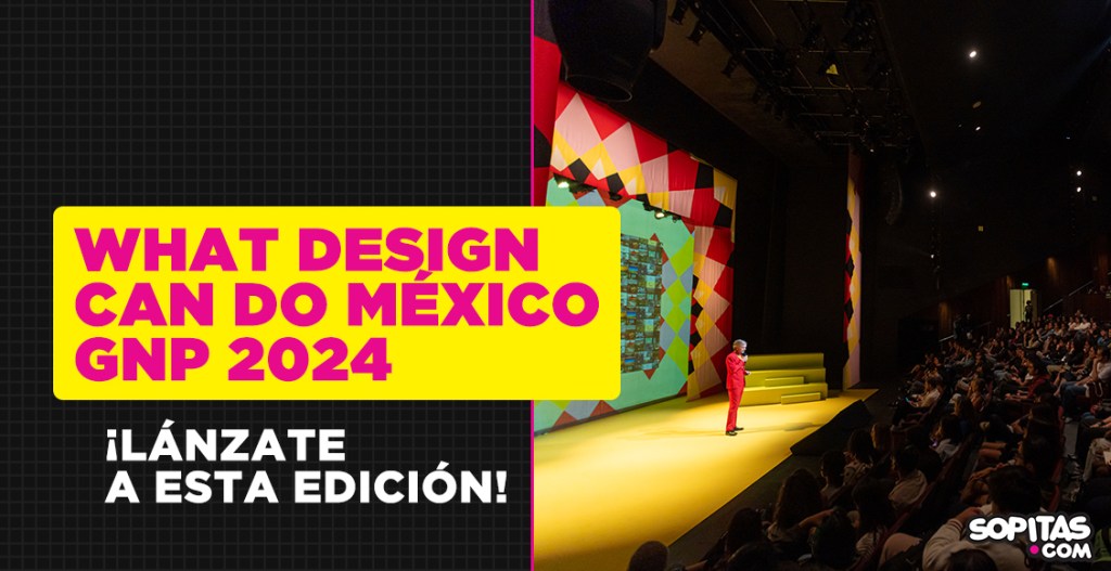 What Design Can Do México GNP 2024