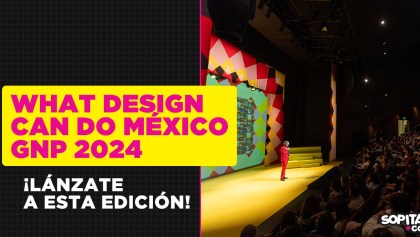 What Design Can Do México GNP 2024