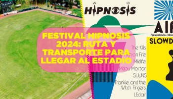 Estadio Fray Nano: Cómo llegar al nuevo venue del Festival Hipnosis 2024