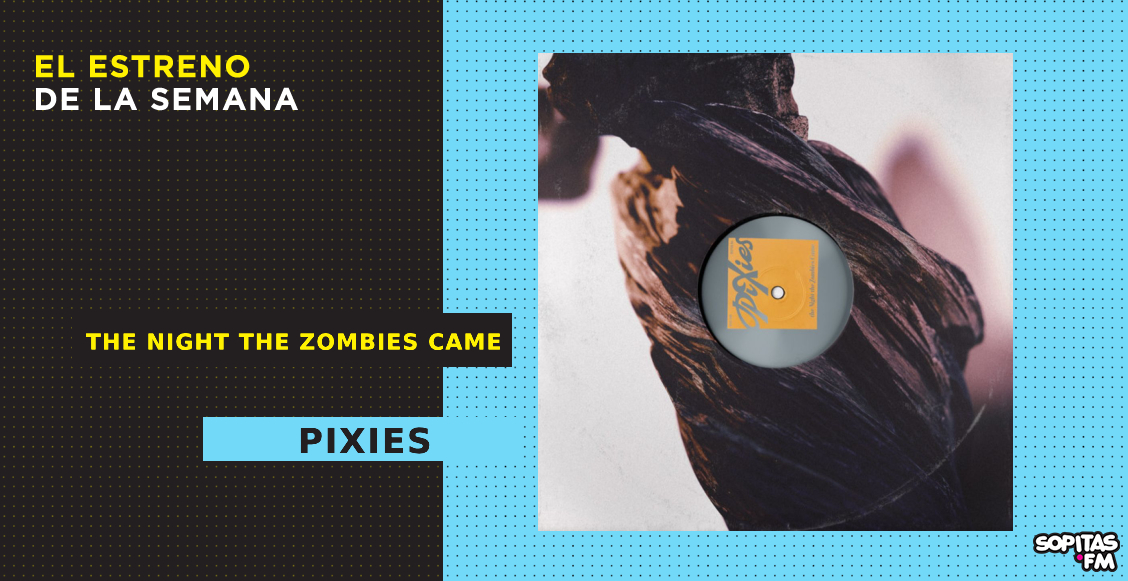 pixies-the-night-the-zombies-came-resena-disco