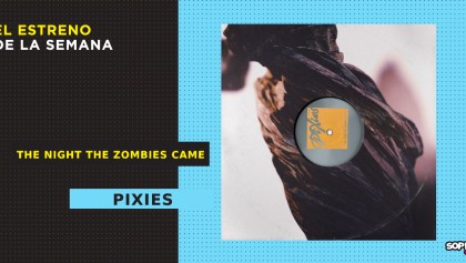 pixies-the-night-the-zombies-came-resena-disco