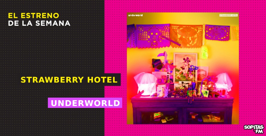 underworld-strawberry-hotel-resena-disco