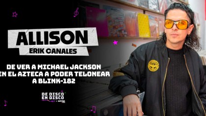 Allison: Descubrir a Michael Jackson, telonear a Blink-182 y el disco que salvó a Erik de la depresión