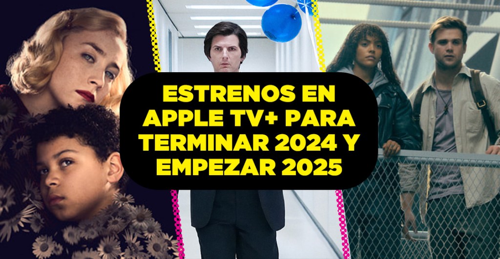 Checa los estrenos de Apple TV+ para lo que resta del 2024 y principios de 2025