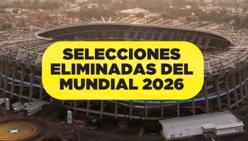 Las selecciones que ya están eliminadas del Mundial 2026