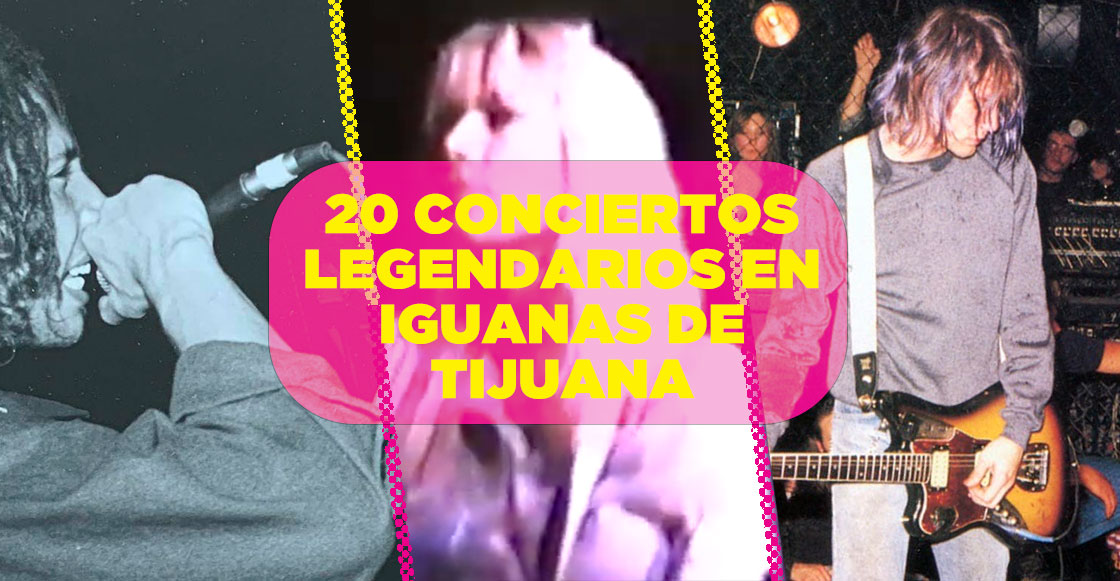 conciertos-legendarios-iguanas-tijuana-foro-historia-listado